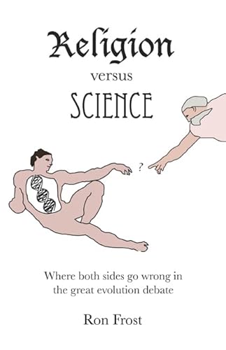 Stock image for Religion Versus Science: Where Both Sides Go Wrong in the Great Evolution Debate for sale by ThriftBooks-Atlanta