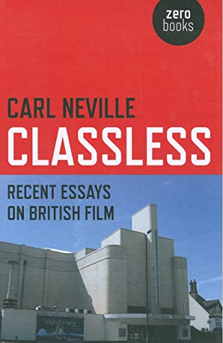 Beispielbild fr Classless:Recent Essays on British Film zum Verkauf von AwesomeBooks