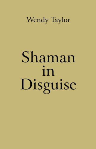 Shaman in Disguise (9781846944345) by Taylor, Wendy