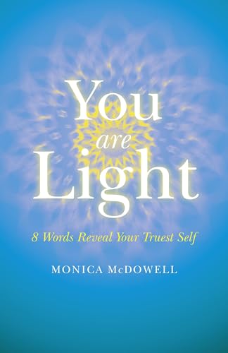 Imagen de archivo de You are Light: 8 Words Reveal Your Truest Self a la venta por Half Price Books Inc.