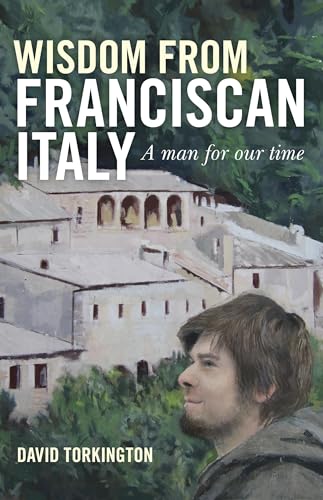 Beispielbild fr Wisdom from Franciscan Italy: The Primacy of Love zum Verkauf von WorldofBooks