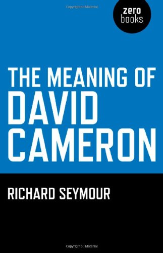 Stock image for The Meaning of David Cameron for sale by WorldofBooks