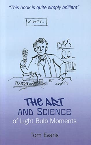 Beispielbild fr The Art and Science of Light Bulb Moments zum Verkauf von Better World Books