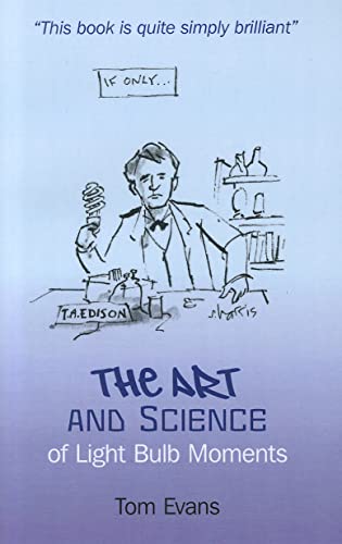 9781846944598: The Art and Science of Light Bulb Moments