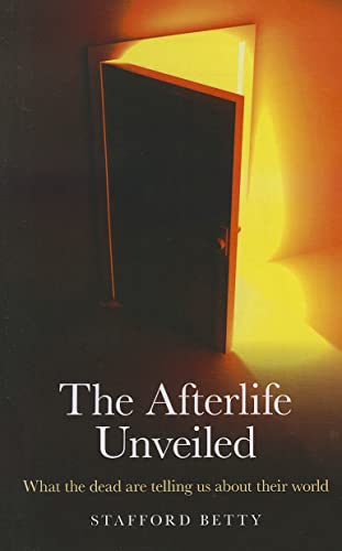 Beispielbild fr The Afterlife Unveiled: What the Dead are Telling Us About Their World zum Verkauf von WorldofBooks