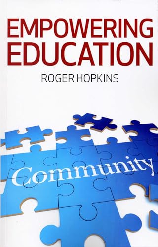 9781846945175: Empowering Education: Educating for Community Development: a Critical Study of Methods, Theories and Values