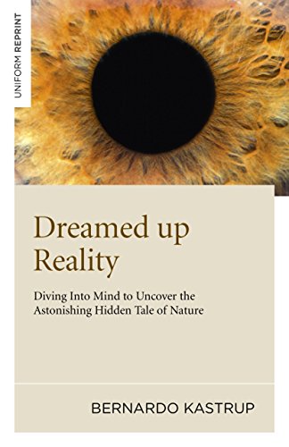 Beispielbild fr Dreamed up Reality:Diving Into Mind to Uncover the Astonishing Hidden Tale of Nature zum Verkauf von WorldofBooks