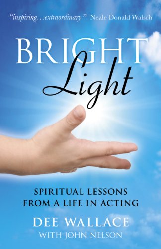 Stock image for Bright Light : Spiritual Lessons from a Life in Acting for sale by Better World Books