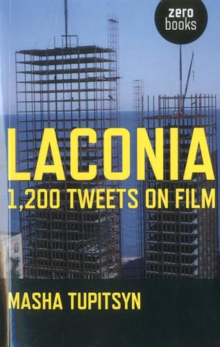 Stock image for LACONIA:1200 TWEETS ON FILM Format: Paperback for sale by INDOO