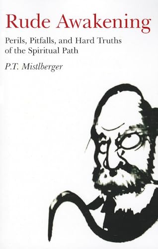 RUDE AWAKENING: Perils, Pitfalls & Hard Truths Of The Spiritual Path