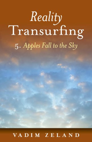 9781846946608: Apples Fall to the Sky: 5 (Reality Transurfing 5: Apples Fall to the Sky)