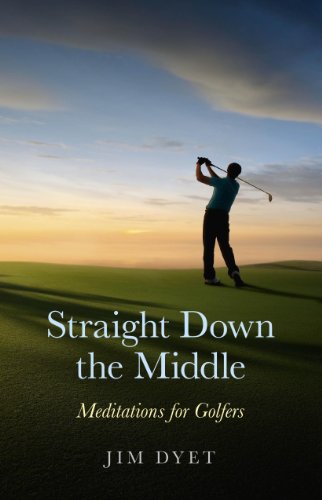 Beispielbild fr Straight Down the Middle: Meditations for Golfers zum Verkauf von Buchpark