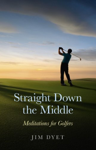 9781846947094: Straight Down the Middle: Meditations for Golfers