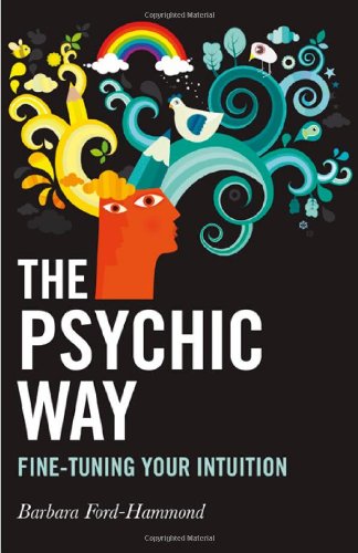 Beispielbild fr The Psychic Way: Fine-tuning Your Intuition zum Verkauf von WorldofBooks