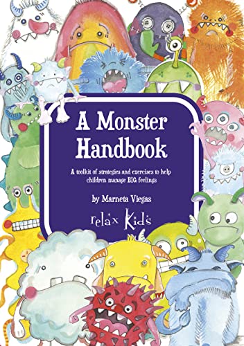 Stock image for A Monster Handbook: A Toolkit of Strategies and Exercise to Help Children Manage BIG Feelings (Relax Kids) for sale by SecondSale