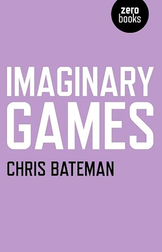 Imaginary Games (9781846949418) by Bateman, Chris