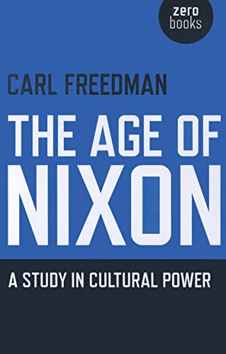 9781846949432: Age of Nixon, The – A Study in Cultural Power