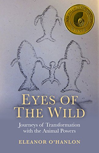9781846949579: Eyes of the Wild – Journeys of Transformation with the Animal Powers