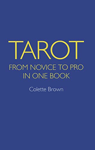Stock image for TAROT FROM NOVICE TO PRO IN ONE BOOK Format: Paperback for sale by INDOO