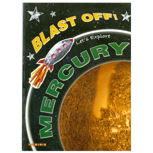 Stock image for Blast Off!: Let's Explore Mercury for sale by AwesomeBooks