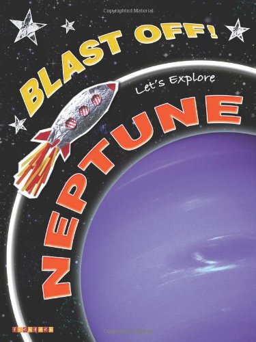 Stock image for Blast Off!: Let's Explore Neptune for sale by Half Price Books Inc.