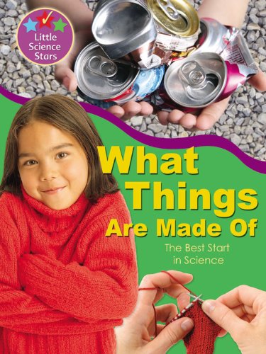 Stock image for What Things Are Made Of : The Best Start in Science for sale by Better World Books