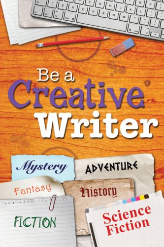 Stock image for Be a Creative Writer for sale by Irish Booksellers