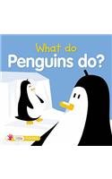 Beispielbild fr What Do Penguins Do? (What Do Animals Do?) zum Verkauf von More Than Words