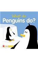 Stock image for What Do Penguins Do? (What Do Animals Do?) for sale by More Than Words