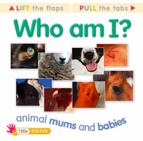9781846963162: Who Am I?: Animal Mums and Babies (Who Am I Mini): Animal Mums and Babies (Who Am I Mini)