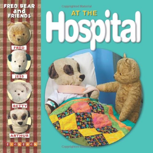 At the Hospital (Fred Bear and Friends) (9781846965098) by Melanie Joyce