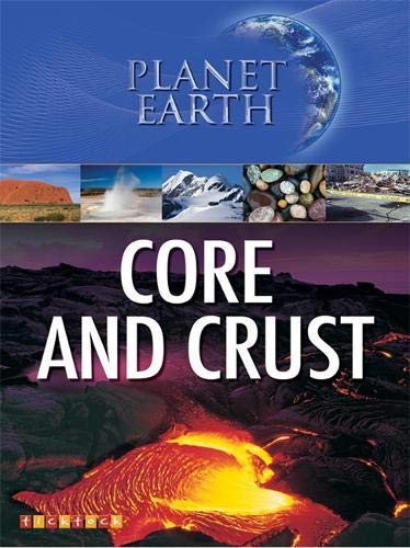 Beispielbild fr Core and Crust (Planet Earth) zum Verkauf von WorldofBooks