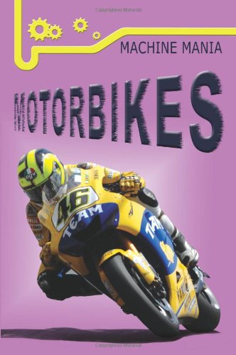 Motorbikes (Machine Mania) (9781846965623) by Frances Ridley
