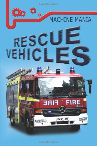 Emergency Vehicles (Machine Mania) (9781846965647) by Frances Ridley