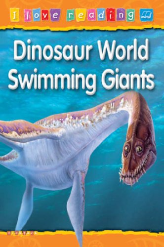 Stock image for Dinosaur World Swimming Giants: No. 26 (I Love Reading) for sale by WorldofBooks