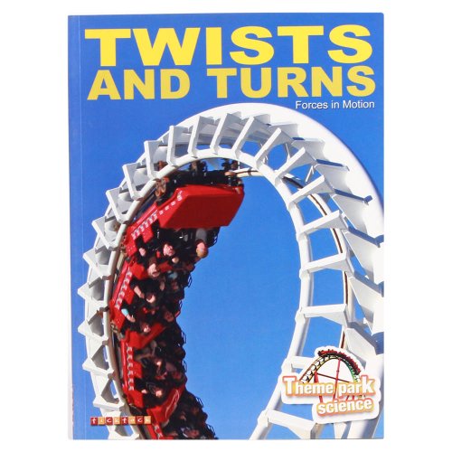 Beispielbild fr Twists and Turns (Theme Park Science) zum Verkauf von WorldofBooks