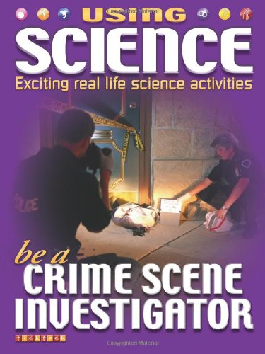 Using Science Crime Scene Investigation (Crime Scene Science) (9781846966200) by Hopping, Lorraine