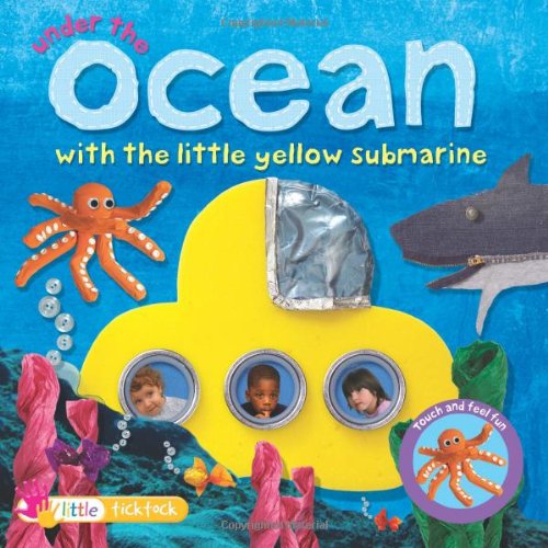 Under the Ocean: with the Little Yellow Submarine (Collage Touch and Feel Books) (9781846966309) by Joyce, Melanie