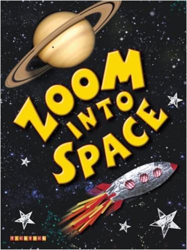 Beispielbild fr Zoom into Space (Blast Off) zum Verkauf von WorldofBooks