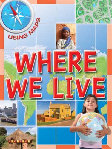 Stock image for Where We Live (Using Maps) for sale by WorldofBooks