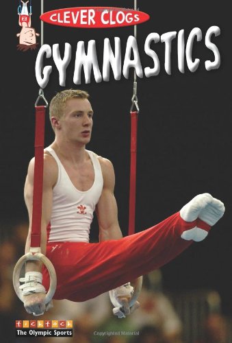 Beispielbild fr Gymnastics (Clever Clogs: the Olympic Sports) zum Verkauf von WorldofBooks