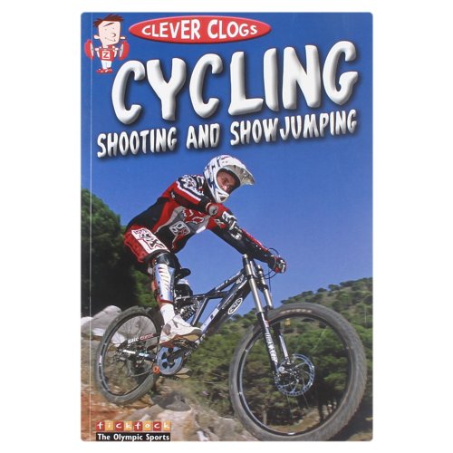Beispielbild fr Cycling, Shooting and Showjumping (Clever Clogs: the Olympic Sports) zum Verkauf von WorldofBooks