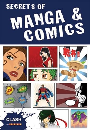 Stock image for Secrets of Manga and Comics (Clash) for sale by WorldofBooks