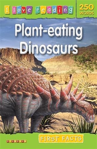 Beispielbild fr Plant-eating Dinosaurs: First Facts (I Love Reading) (I Love Reading Fact Files) zum Verkauf von WorldofBooks