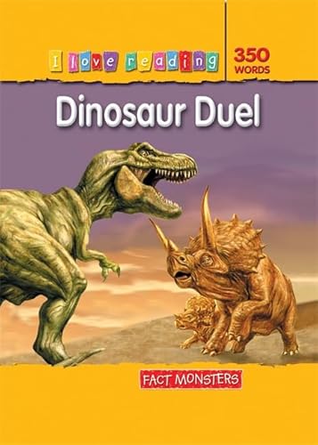 Fact Monsters 350 Words: Dinosaur Duel (I Love Reading Fact Files) (9781846967689) by Hughes, Monica