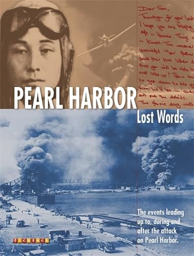 9781846968976: Lost Words: Pearl Harbour: The Events Leading Up to, During and After the Attack on Pearl Harbor: No. 8