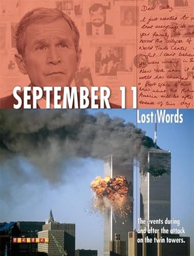 Beispielbild fr September 11th (Lost Words Series): The Events During and After the Attack on the Twin Towers: No. 9 zum Verkauf von WorldofBooks