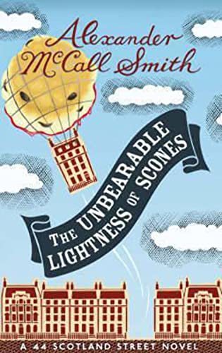9781846970573: The Unbearable Lightness of Scones: A New 44 Scotland Street Novel (44 Scotland Street 5)