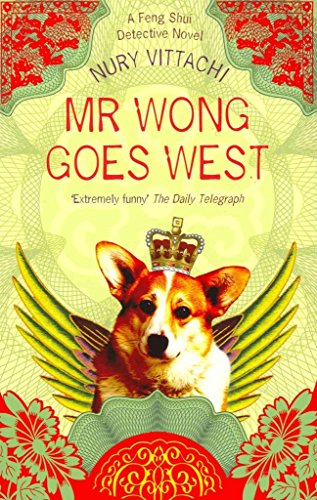 Stock image for Mr Wong Goes West: A Feng Shui Detective Novel for sale by WorldofBooks
