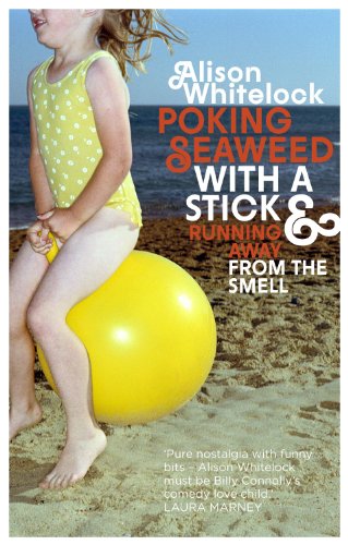 Beispielbild fr Poking Seaweed with a Stick and Running Away from the Smell zum Verkauf von WorldofBooks
